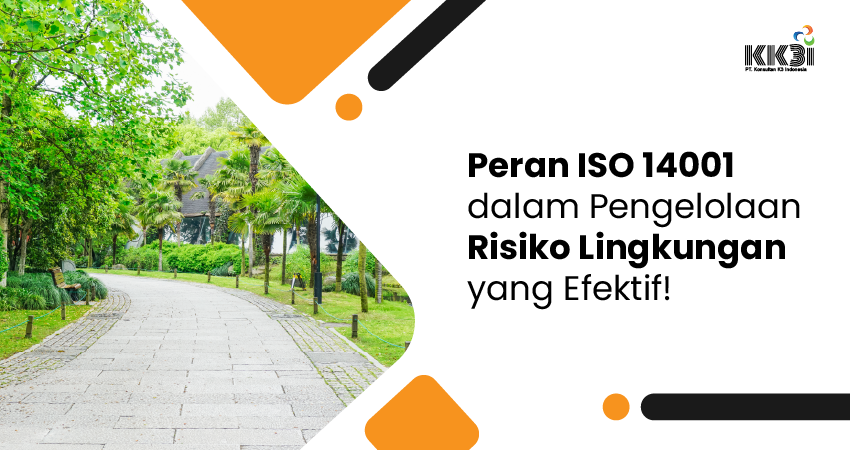 peran iso 14001 dalam pengelolaan risiko lingkungan