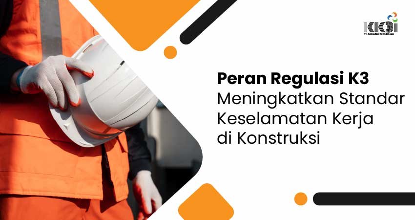 peran regulasi k3